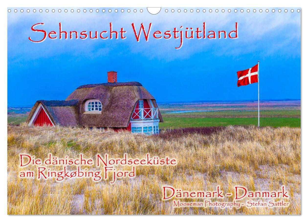 Cover: 9783675567221 | Sehnsucht Westjütland (Wandkalender 2024 DIN A3 quer), CALVENDO...