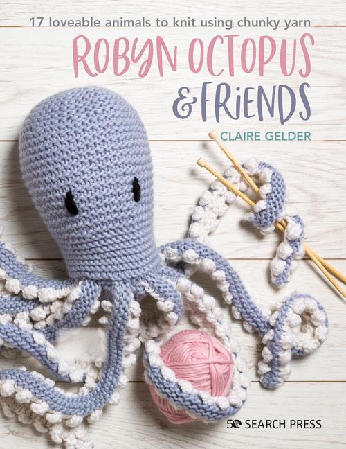 Cover: 9781782218692 | Robyn Octopus & Friends | Claire Gelder | Taschenbuch | Englisch