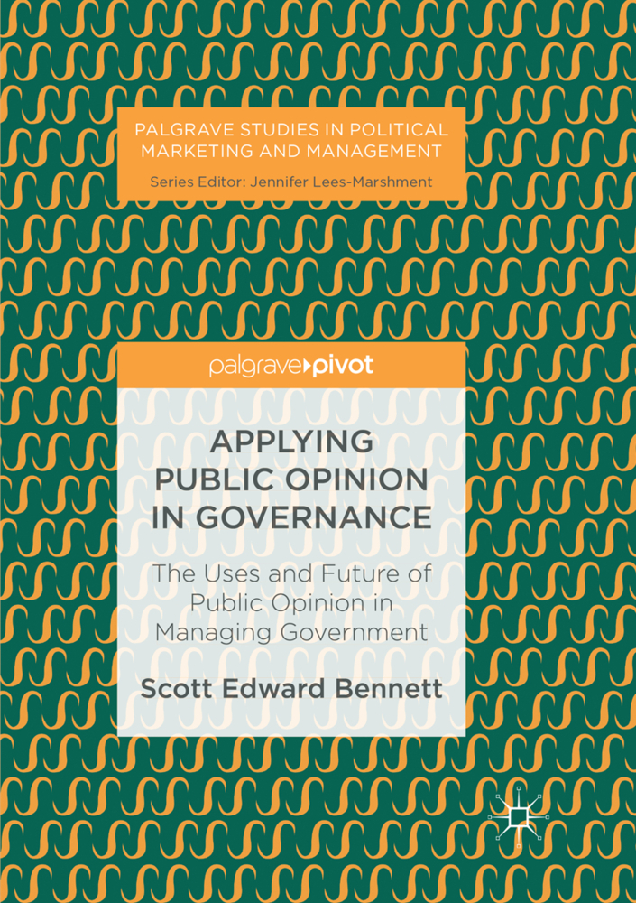Cover: 9783319854571 | Applying Public Opinion in Governance | Scott Edward Bennett | Buch