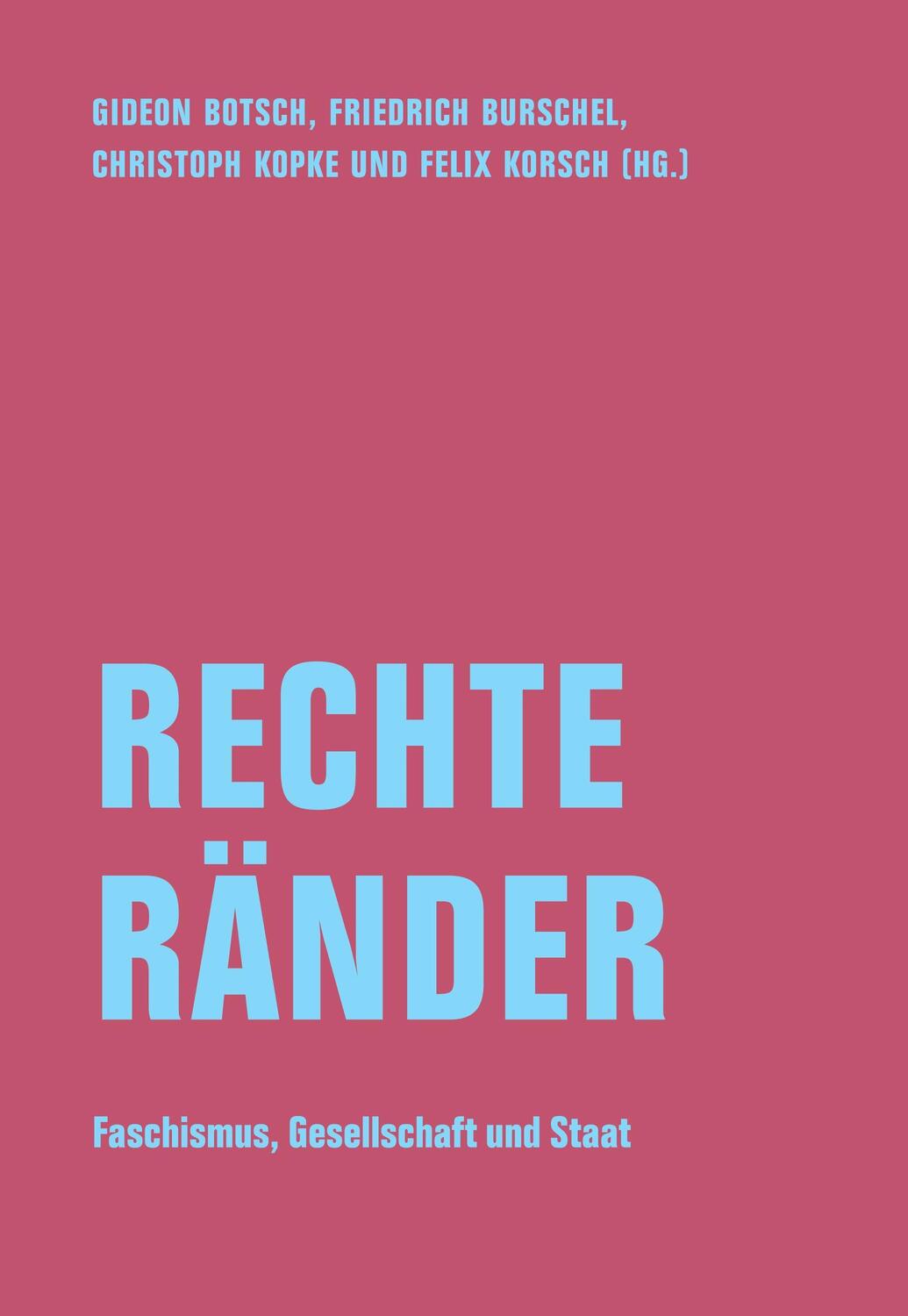 Cover: 9783957325587 | Rechte Ränder | Faschismus, Gesellschaft und Staat | Begrich (u. a.)