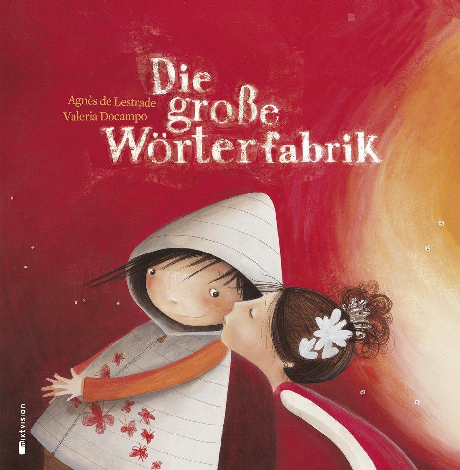 Cover: 9783939435266 | Die große Wörterfabrik | Agnès De Lestrade | Buch | 40 S. | Deutsch