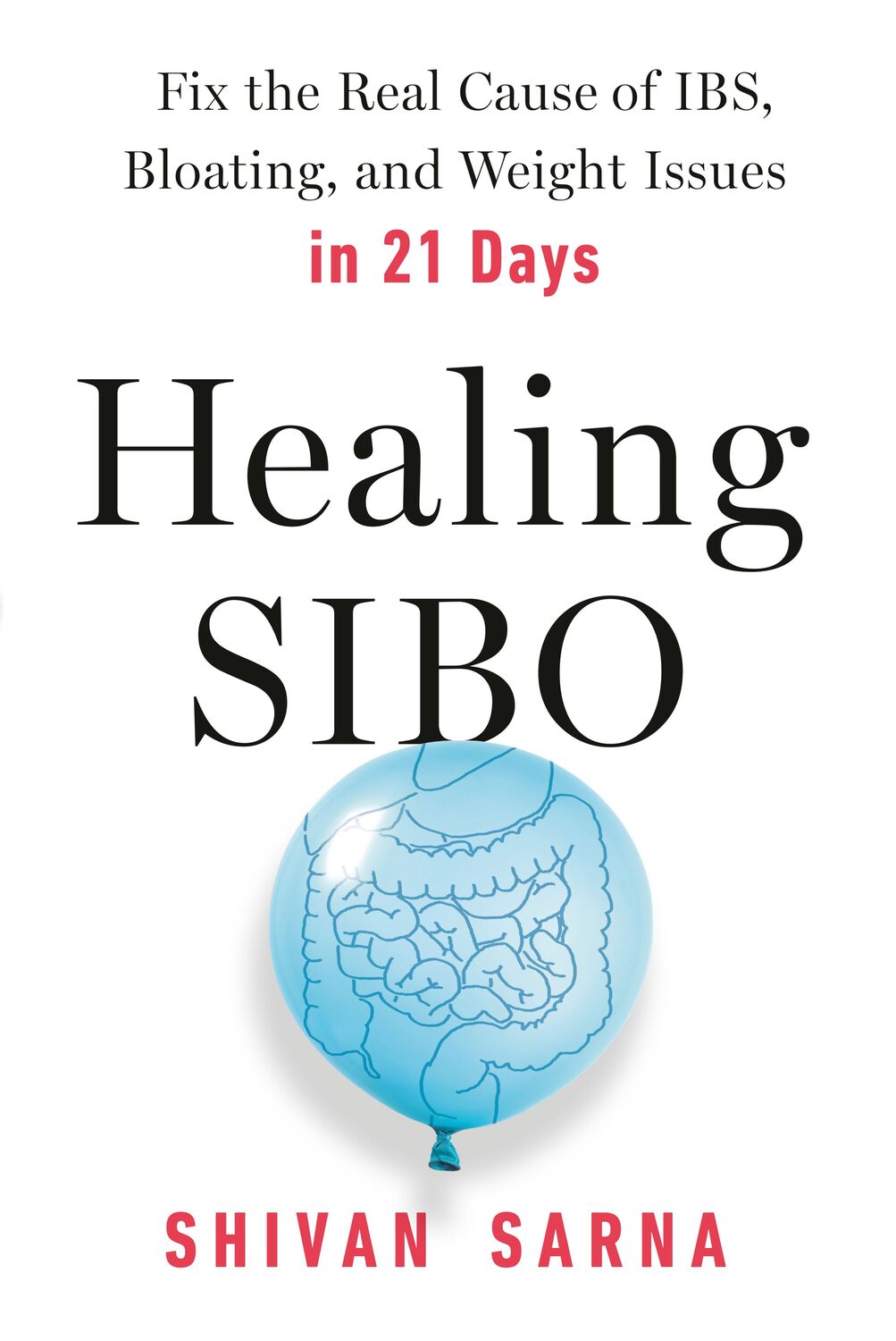 Cover: 9780593191774 | Healing Sibo: Fix the Real Cause of Ibs, Bloating, and Weight...