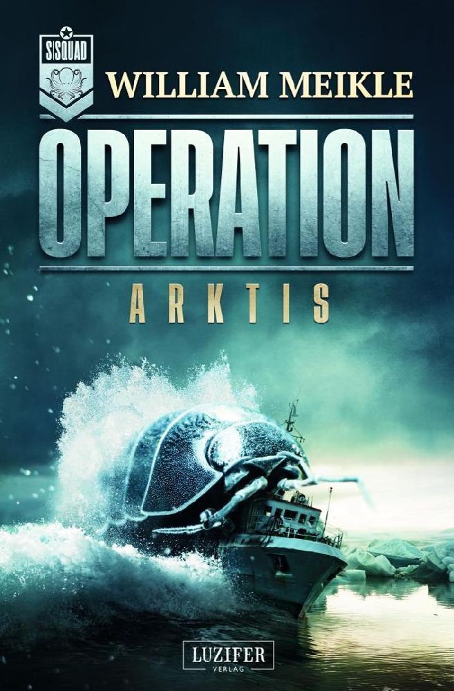 Cover: 9783958354661 | OPERATION ARKTIS | SciFi-Horror-Thriller | William Meikle | Buch