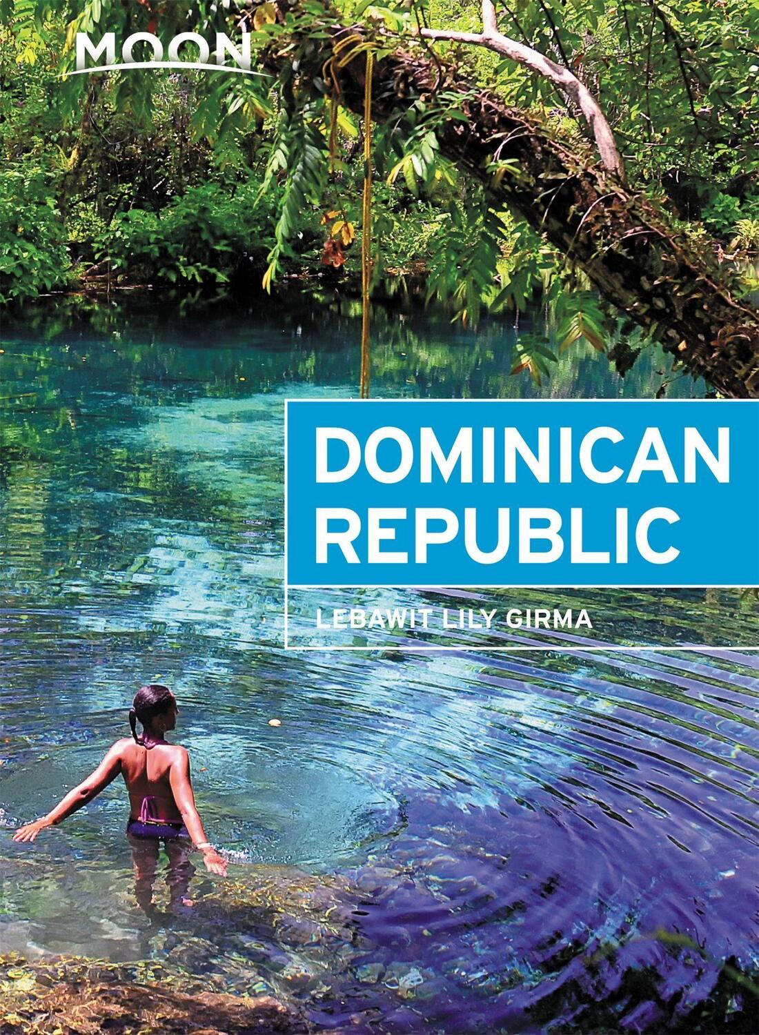 Cover: 9781640490468 | Moon Dominican Republic, 6th Edition | Lebawit Girma | Taschenbuch