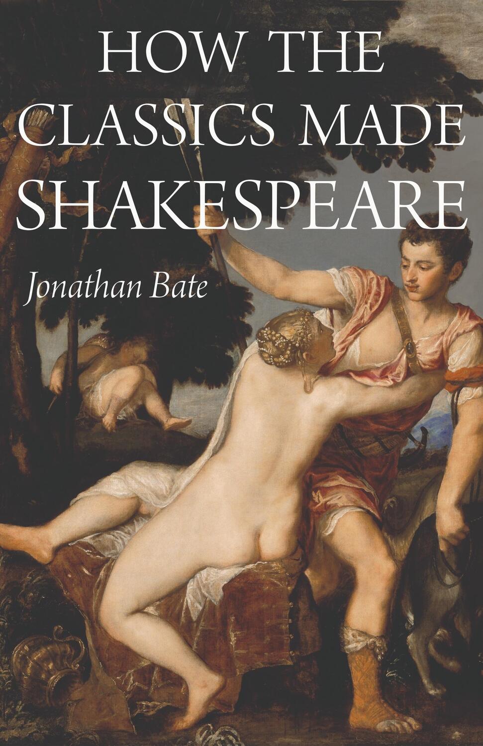 Cover: 9780691161600 | How the Classics Made Shakespeare | Jonathan Bate | Buch | Gebunden