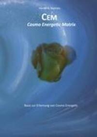 Cover: 9783842354333 | CEM - Cosmo Energetic Matrix | CEM Basisbuch | Hendrik Hannes | Buch