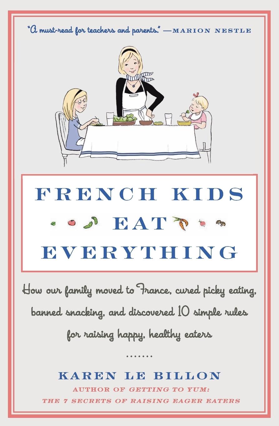 Cover: 9780062103307 | French Kids Eat Everything | Karen Le Billon | Taschenbuch | Englisch