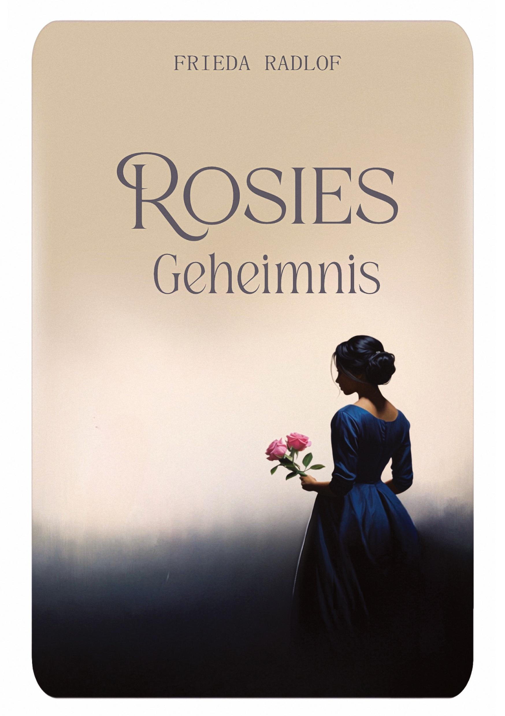 Cover: 9783384397102 | Rosies Geheimnis | Frieda Radlof | Taschenbuch | 328 S. | Deutsch