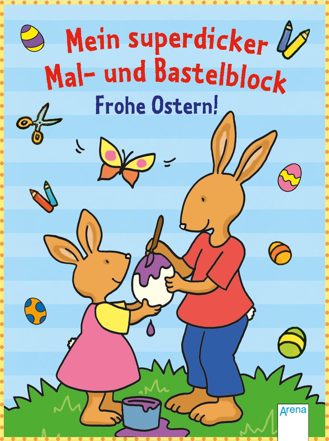 Cover: 9783401716275 | Mein superdicker Mal- und Bastelblock. Frohe Ostern! | Taschenbuch