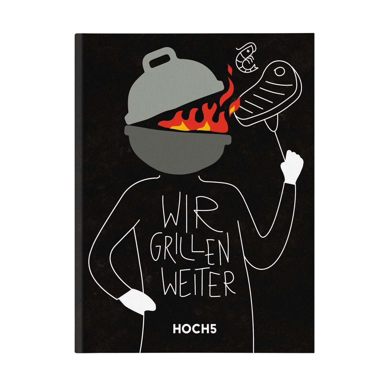 Cover: 9783982297811 | WIR GRILLEN WEITER | Grillbuch | Tobias Heyer (u. a.) | Buch | Deutsch
