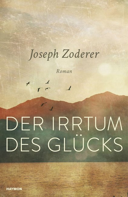 Cover: 9783709934654 | Der Irrtum des Glücks | Roman | Joseph Zoderer | Buch | 184 S. | 2019