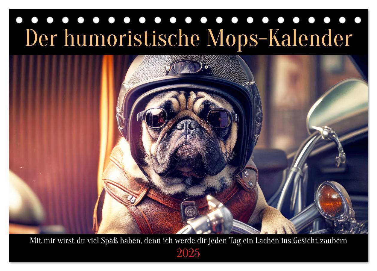 Cover: 9783383918056 | Der humoristische Mops-Kalender (Tischkalender 2025 DIN A5 quer),...