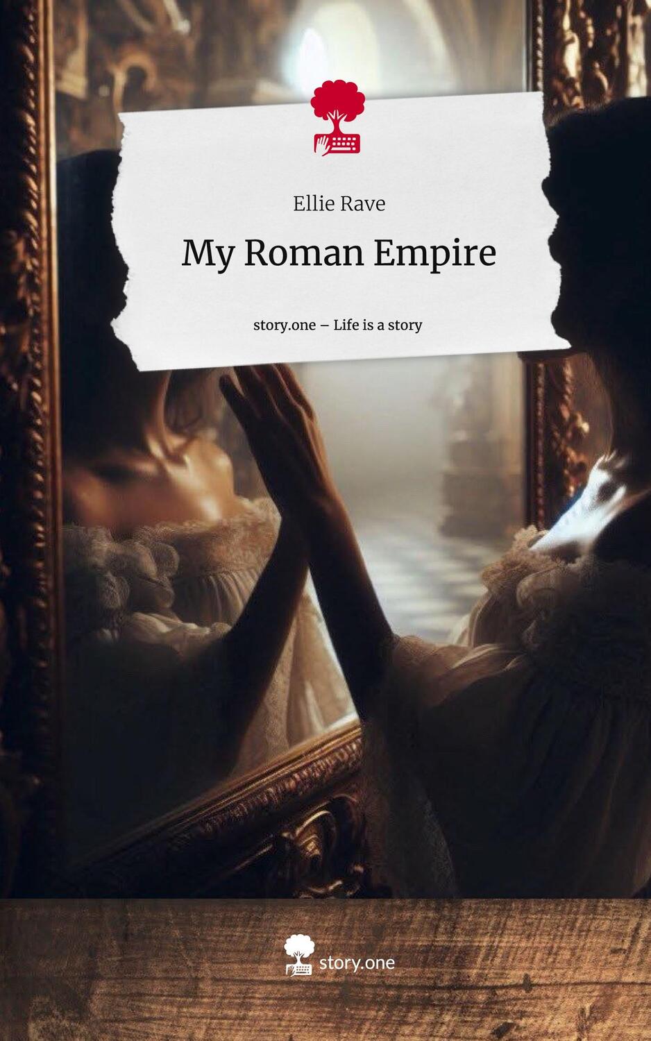 Cover: 9783711512079 | My Roman Empire. Life is a Story - story.one | Ellie Rave | Buch