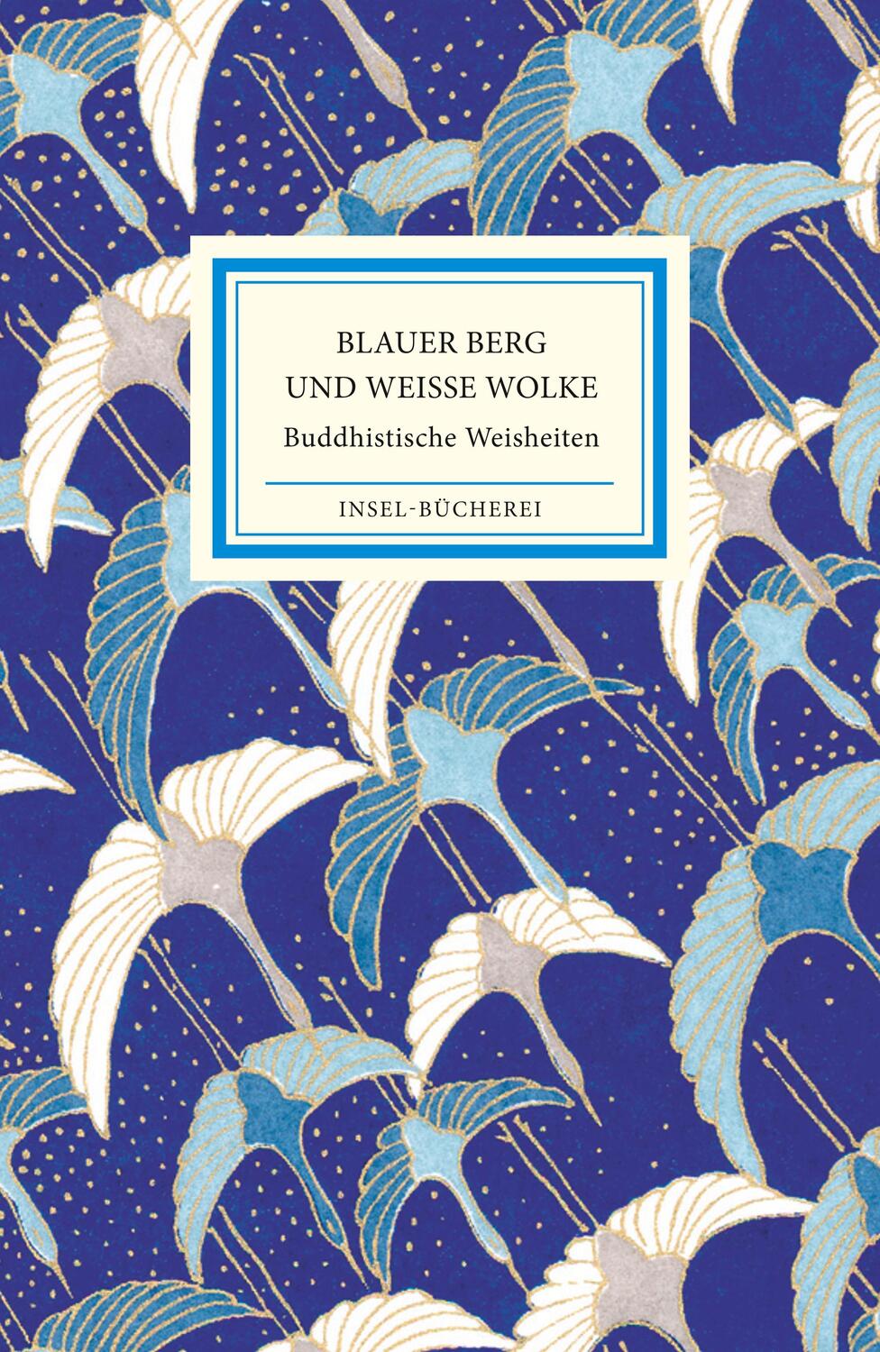 Cover: 9783458205067 | Blauer Berg und Weiße Wolke | Buddhistische Weisheiten | Ursula Gräfe