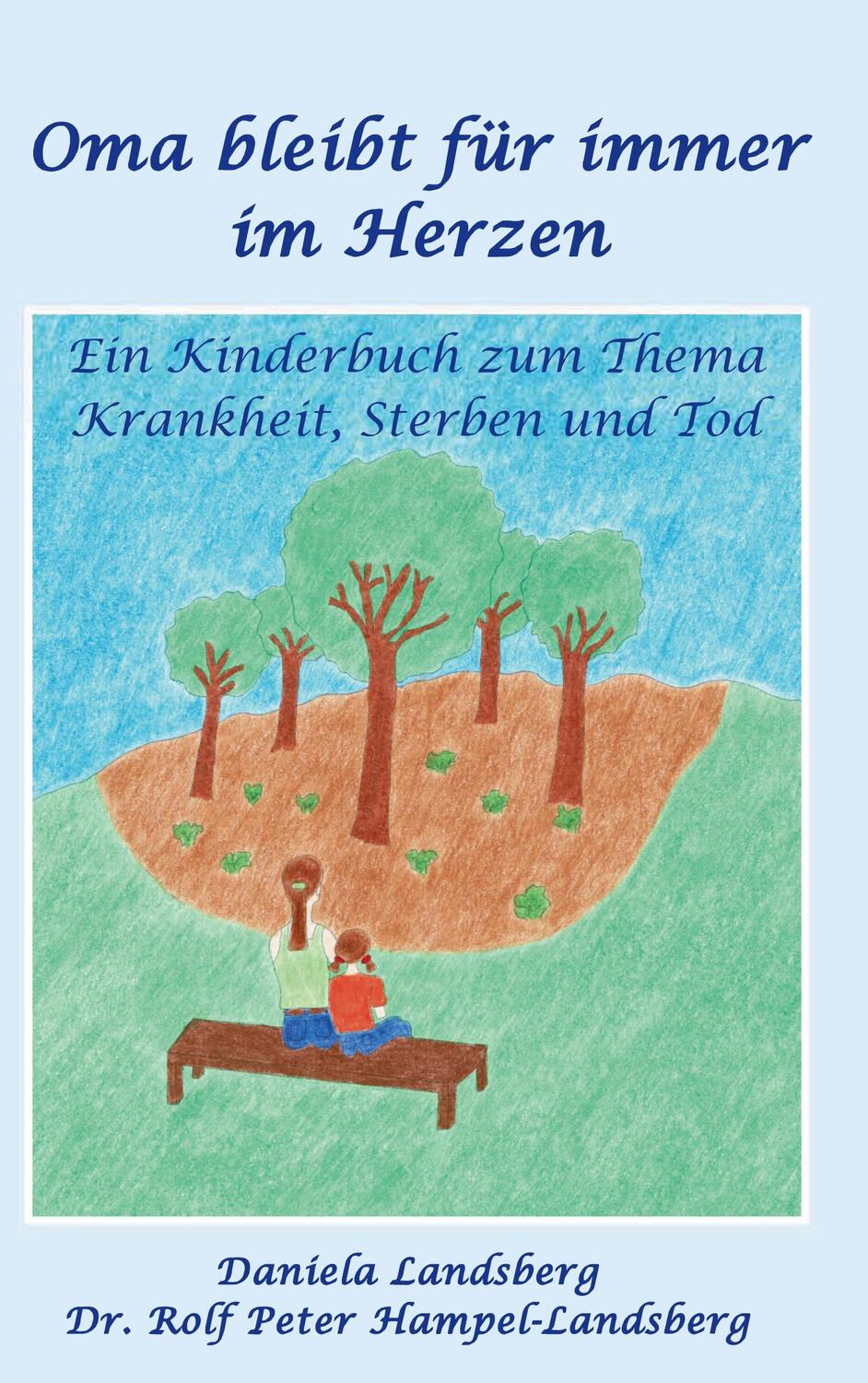 Cover: 9783751958714 | Oma bleibt für immer im Herzen | Daniela Landsberg | Taschenbuch