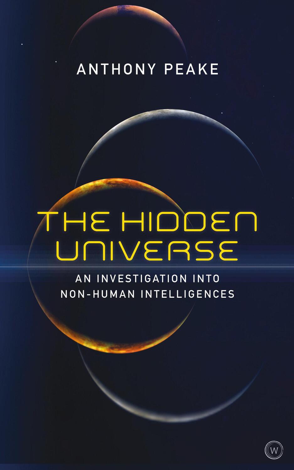 Cover: 9781786782809 | The Hidden Universe | An Investigation into Non-Human Intelligences