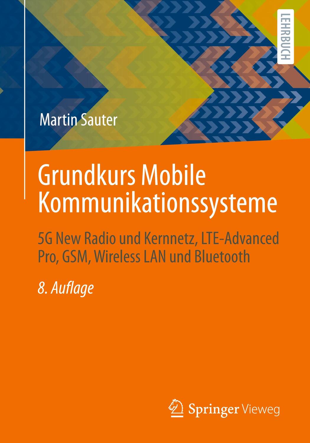 Cover: 9783658369620 | Grundkurs Mobile Kommunikationssysteme | Martin Sauter | Taschenbuch