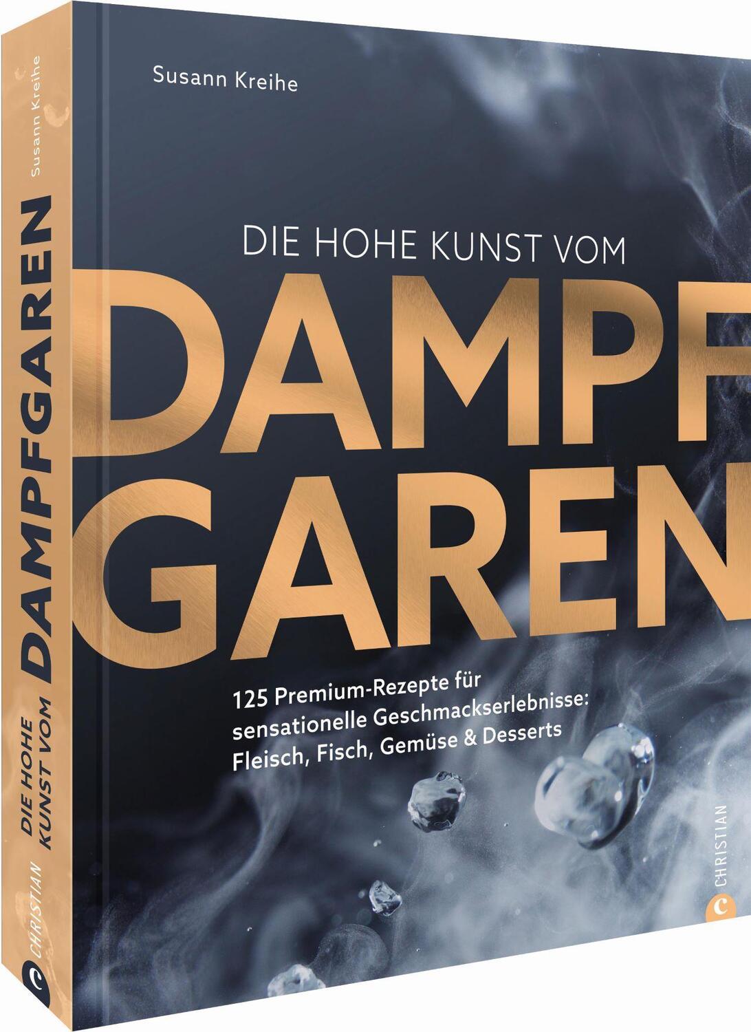 Cover: 9783959615389 | Die hohe Kunst vom Dampfgaren | Susann Kreihe | Buch | 320 S. | 2023