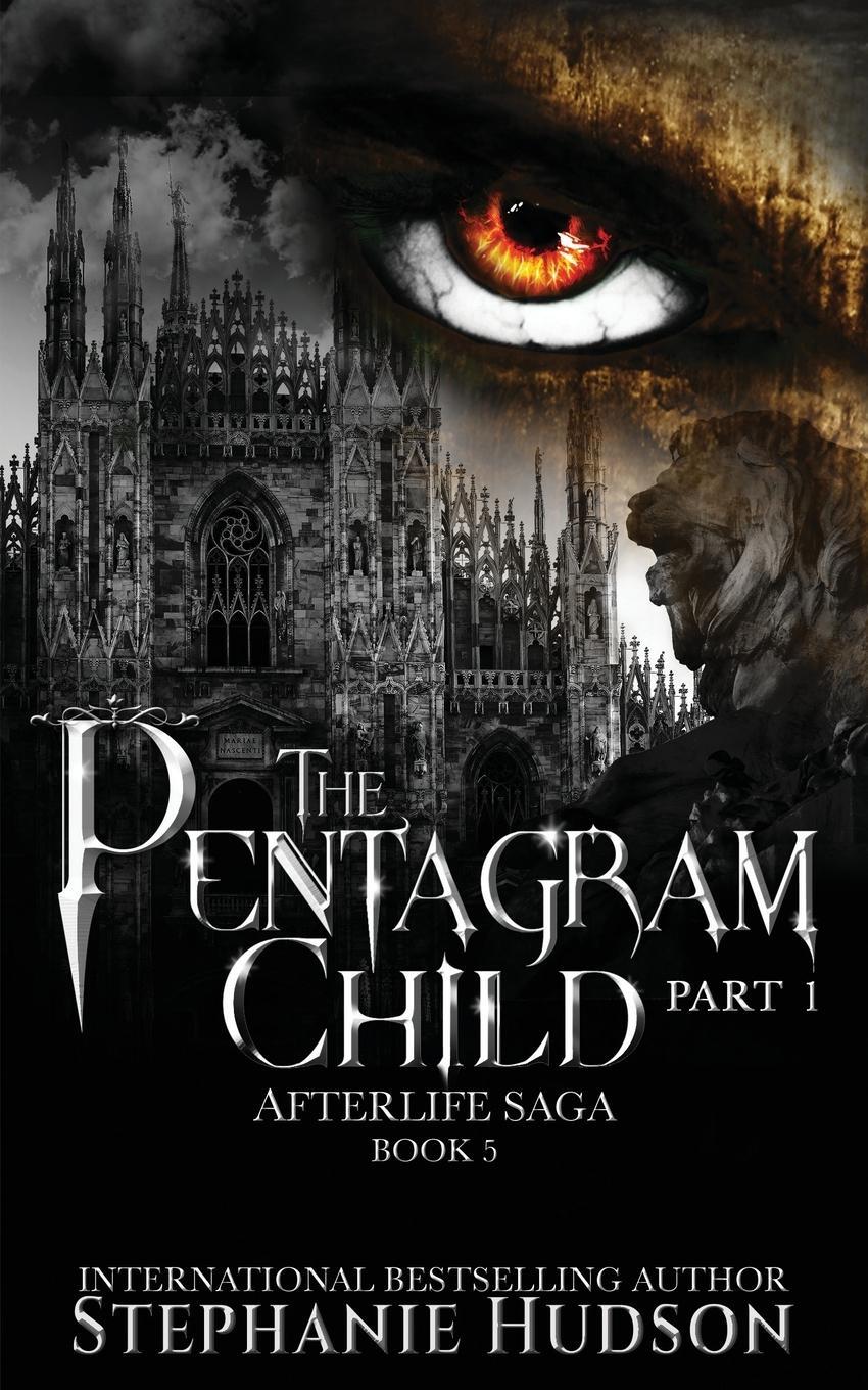 Cover: 9781913769222 | The Pentagram Child - Part One | Stephanie Hudson | Taschenbuch | 2020