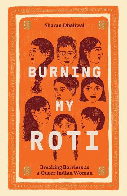 Cover: 9781784884390 | Burning My Roti: Breaking Barriers as a Queer Indian Woman | Dhaliwal