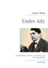 Cover: 9783848200962 | Endre Ady | Ausgewählte Gedichte, Novellen und Zeitungsartikel | Buch