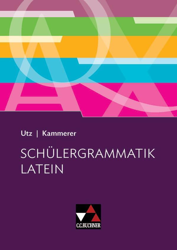 Cover: 9783661420004 | Schülergrammatik Latein | Clement Utz (u. a.) | Buch | 144 S. | 2016