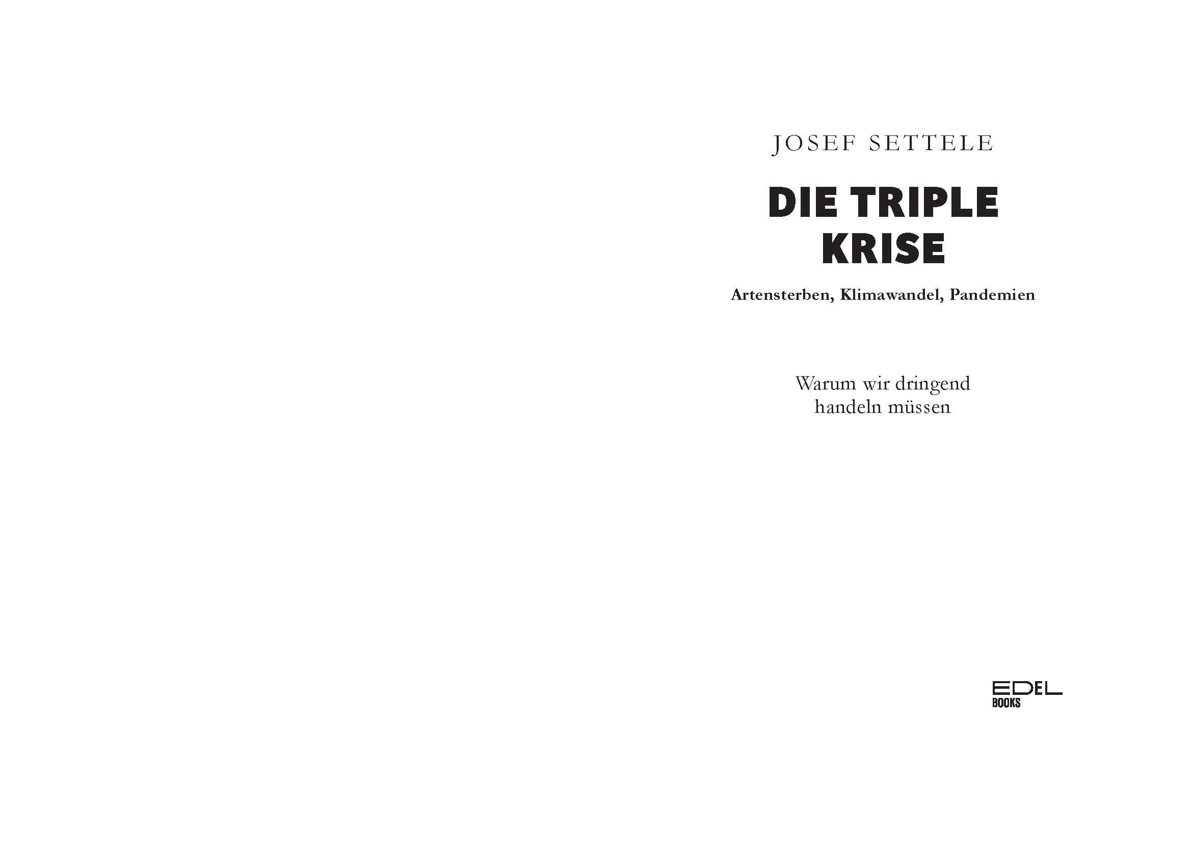 Bild: 9783841906533 | Die Triple-Krise: Artensterben, Klimawandel, Pandemien | Josef Settele