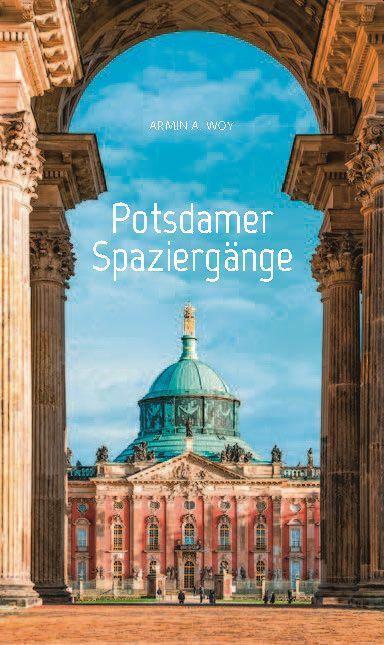 Cover: 9783962010911 | Potsdamer Spaziergänge | Armin A. Woy | Taschenbuch | Deutsch | 2022