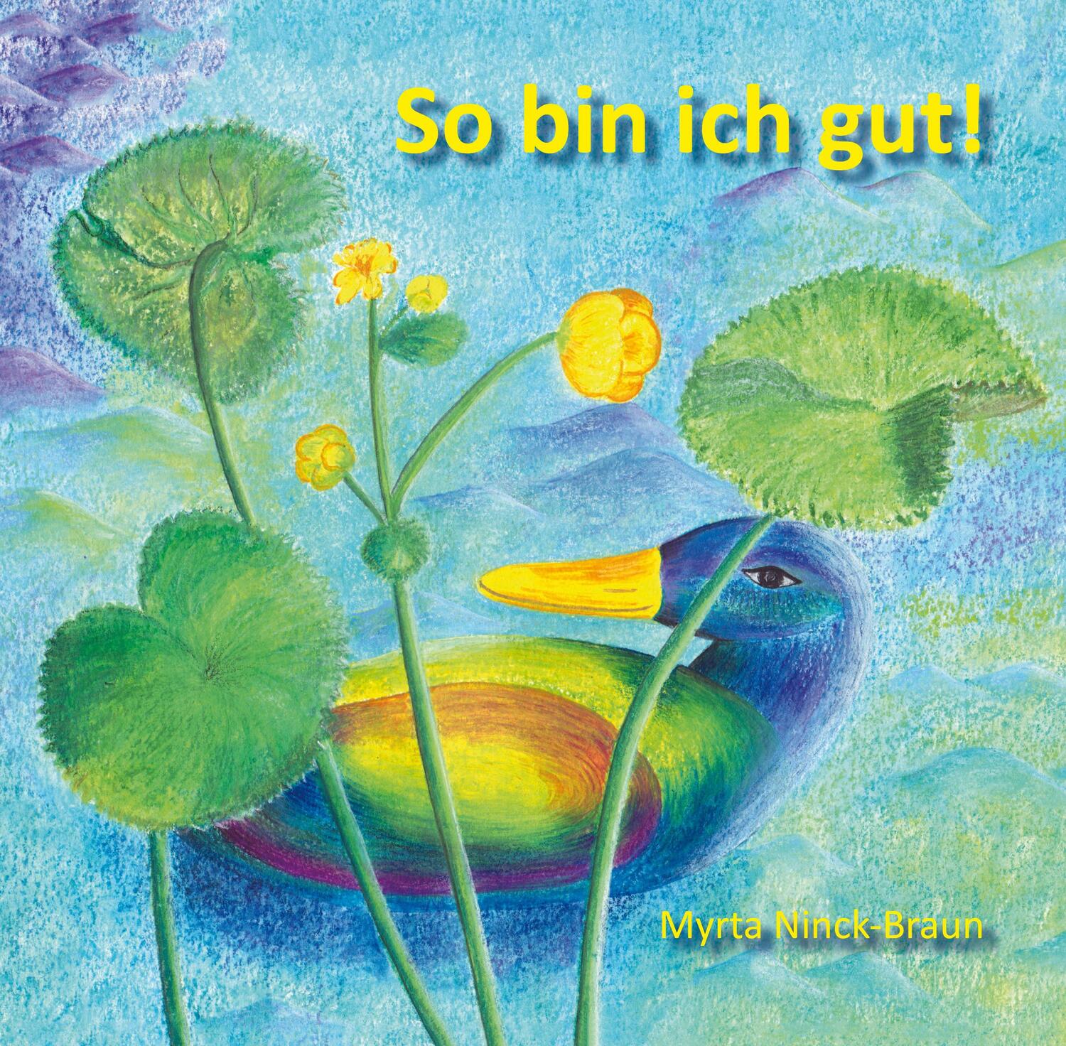 Cover: 9783960742005 | So bin ich gut! | Myrta Ninck-Braun | Taschenbuch | Deutsch | 2022