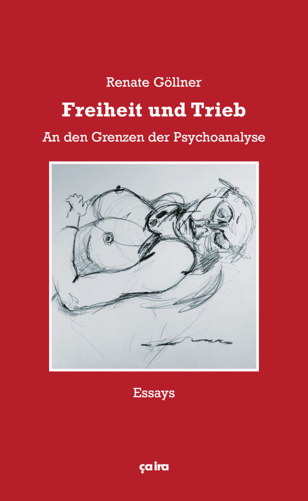 Cover: 9783862591503 | Freiheit und Trieb | An den Grenzen der Psychoanalyse. Essays | Buch