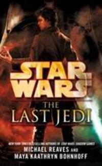 Cover: 9780099542674 | Star Wars: The Last Jedi (Legends) | Maya Kaathryn Bohnhoff (u. a.)