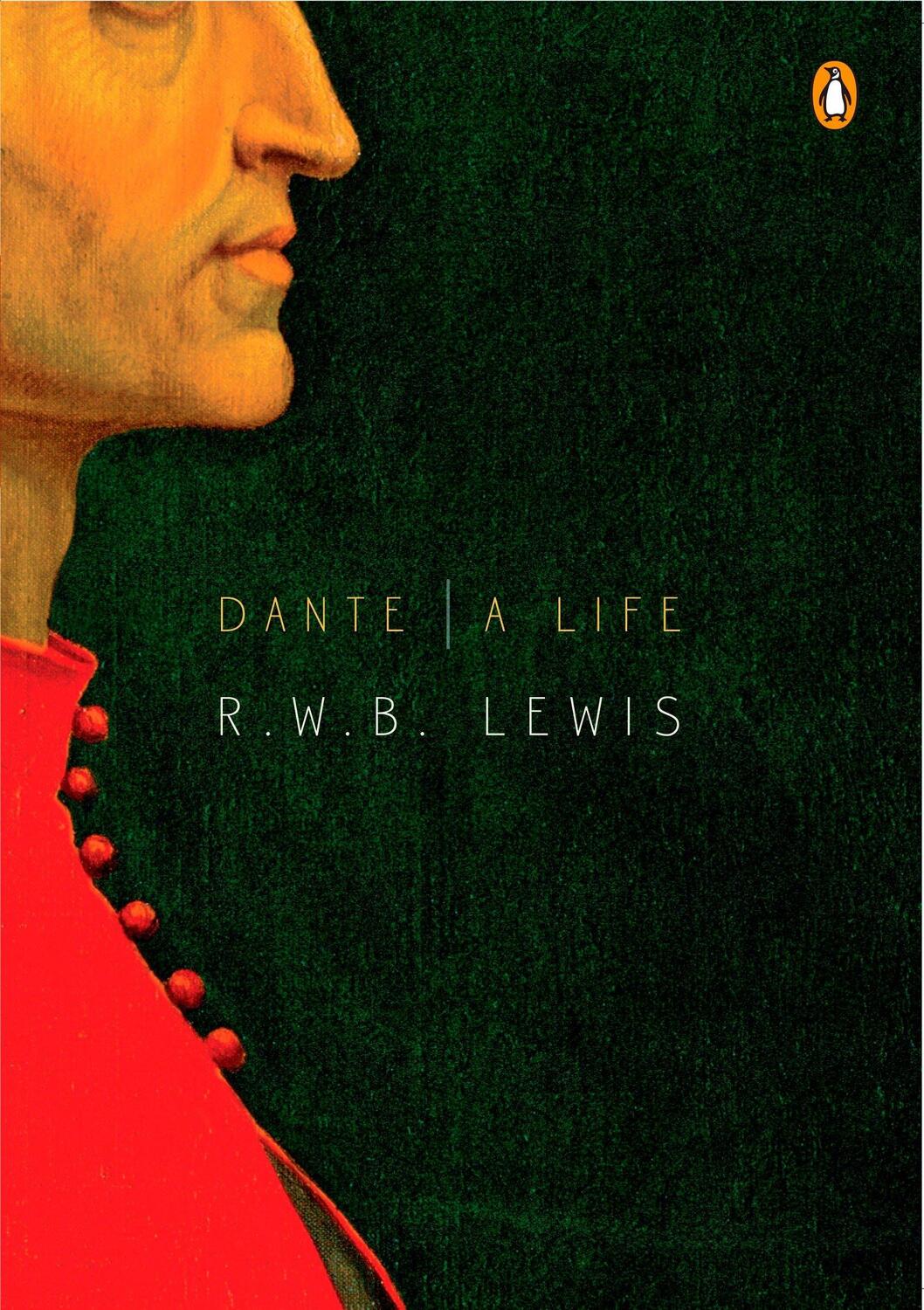 Cover: 9780143116417 | Dante | A Life | R. W. B. Lewis | Taschenbuch | Penguin Lives