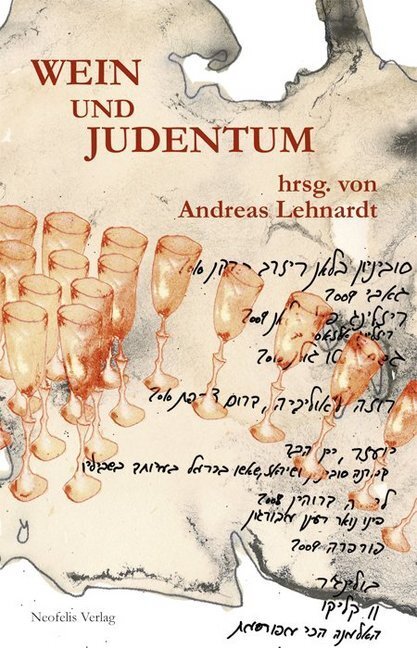 Cover: 9783943414158 | Wein und Judentum | Andreas Lehnardt | Taschenbuch | 256 S. | Deutsch