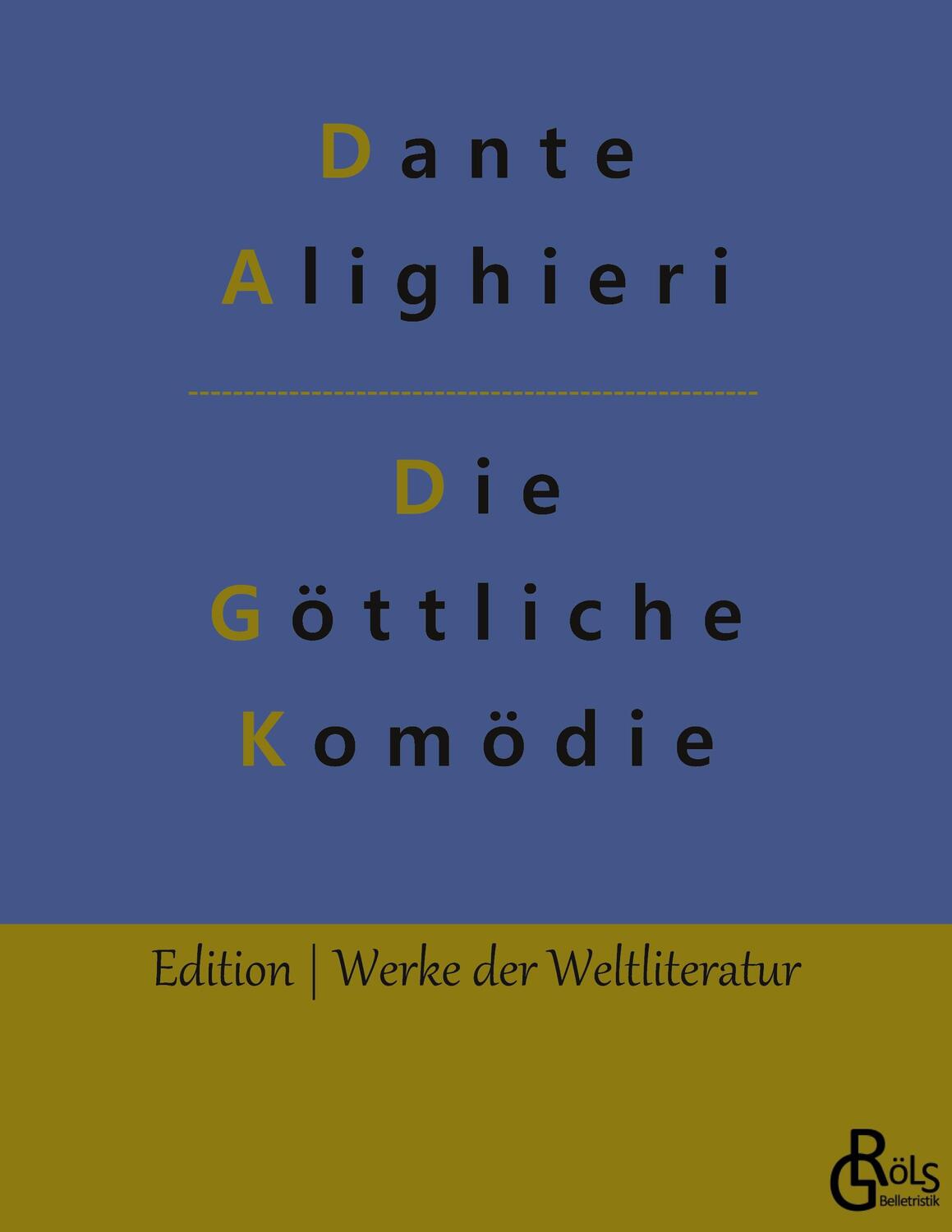 Cover: 9783966370363 | Die Göttliche Komödie | Dante Alighieri | Taschenbuch | Gröls Verlag