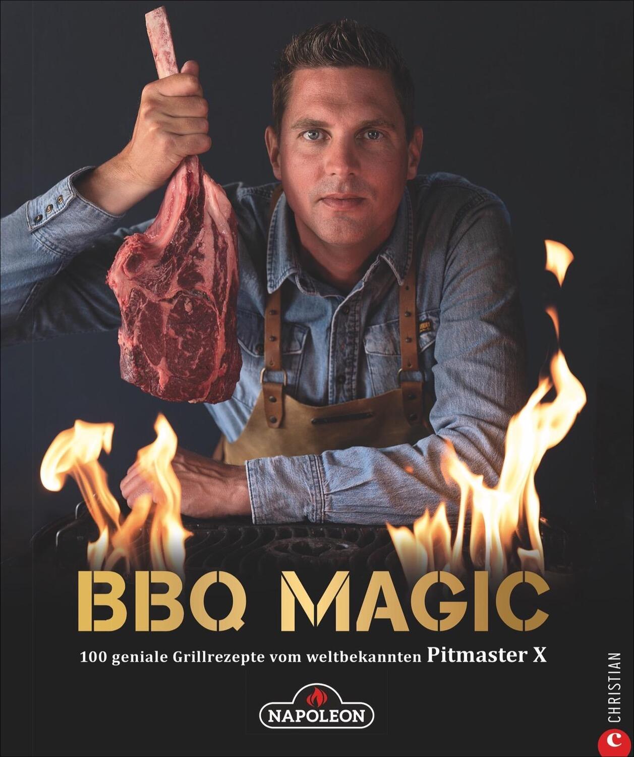 Cover: 9783959613736 | BBQ Magic | 100 geniale Grillrezepte vom weltbekannten Pitmaster X