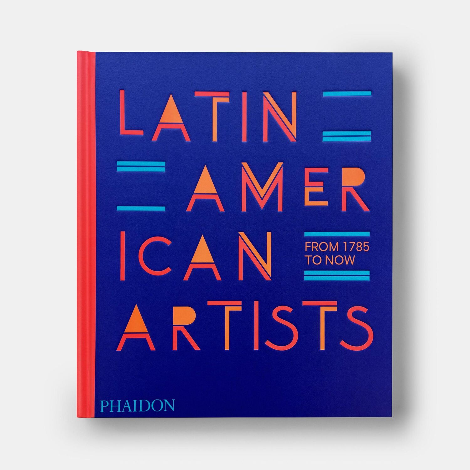 Bild: 9781838666606 | Latin American Artists | From 1785 to Now | Phaidon Editors | Buch