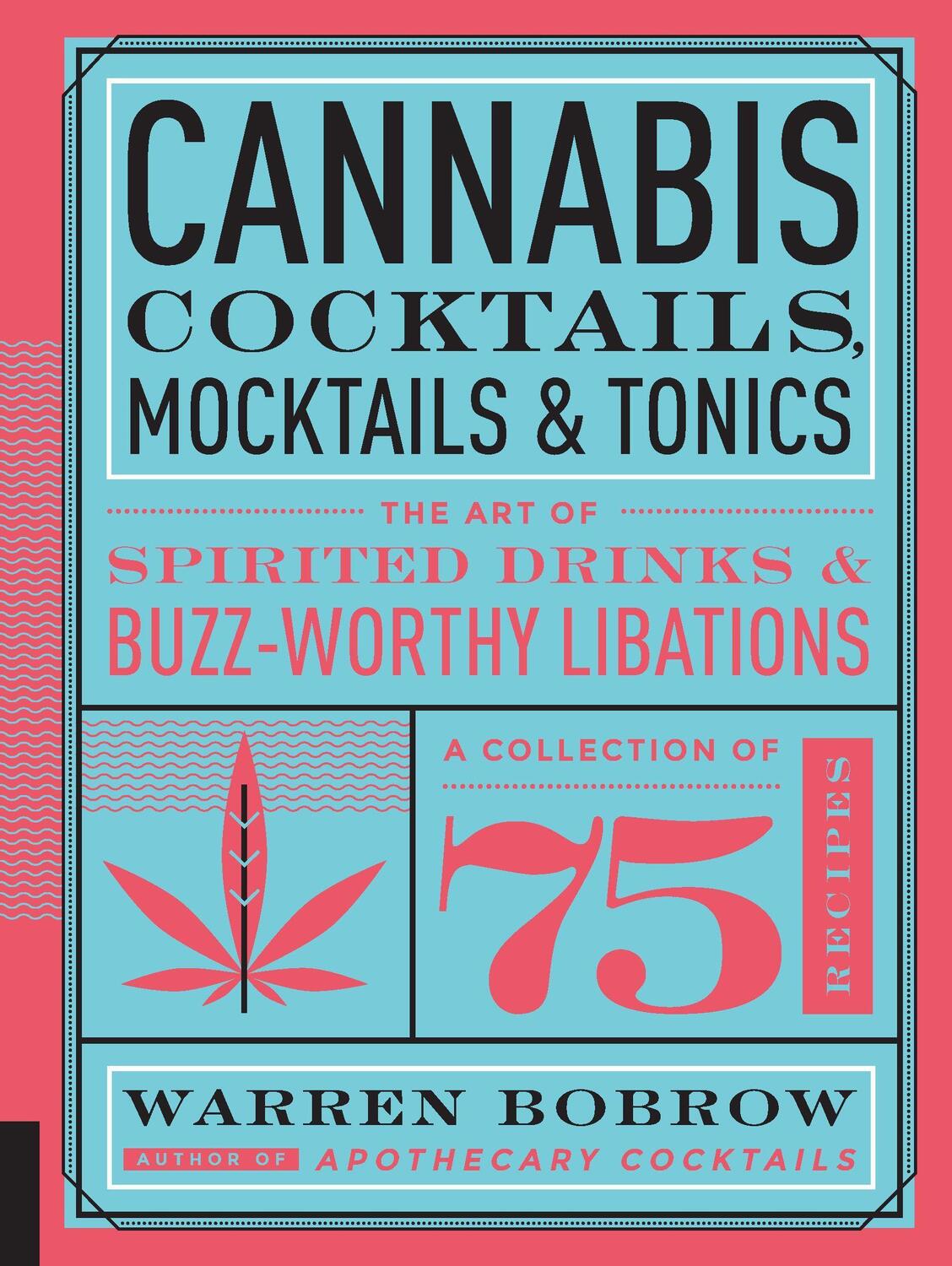 Cover: 9781592337347 | Cannabis Cocktails, Mocktails & Tonics: The Art of Spirited Drinks...