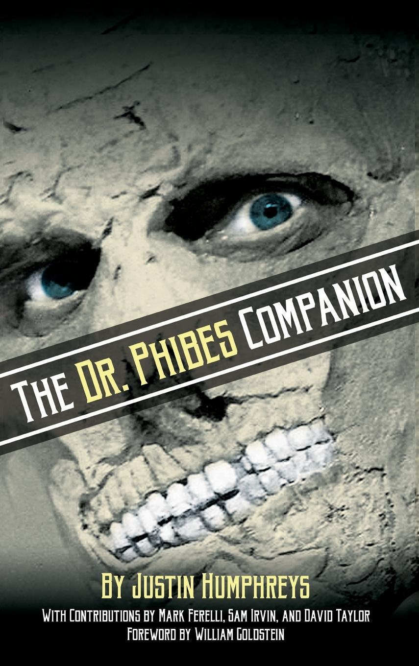 Cover: 9781629332949 | The Dr. Phibes Companion | Justin Humphreys | Buch | Englisch | 2020