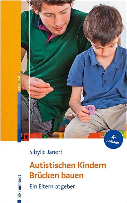 Cover: 9783497029570 | Autistischen Kindern Brücken bauen | Ein Elternratgeber | Janert