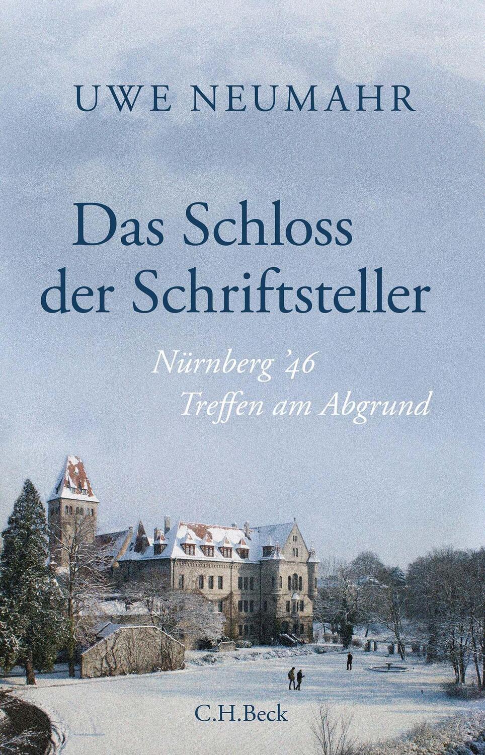 Cover: 9783406791451 | Das Schloss der Schriftsteller | Nürnberg '46 | Uwe Neumahr | Buch