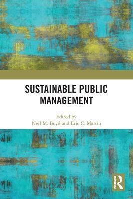 Cover: 9781032064796 | Sustainable Public Management | Neil M Boyd (u. a.) | Taschenbuch