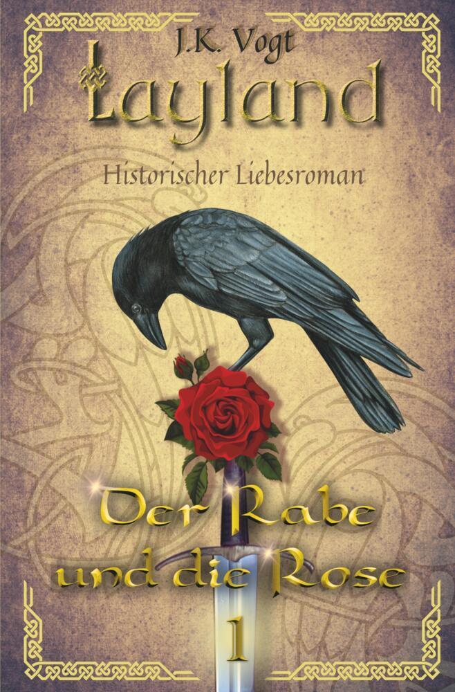 Cover: 9783757957988 | Layland: Der Rabe und die Rose 1 | J. K. Vogt | Taschenbuch | 348 S.