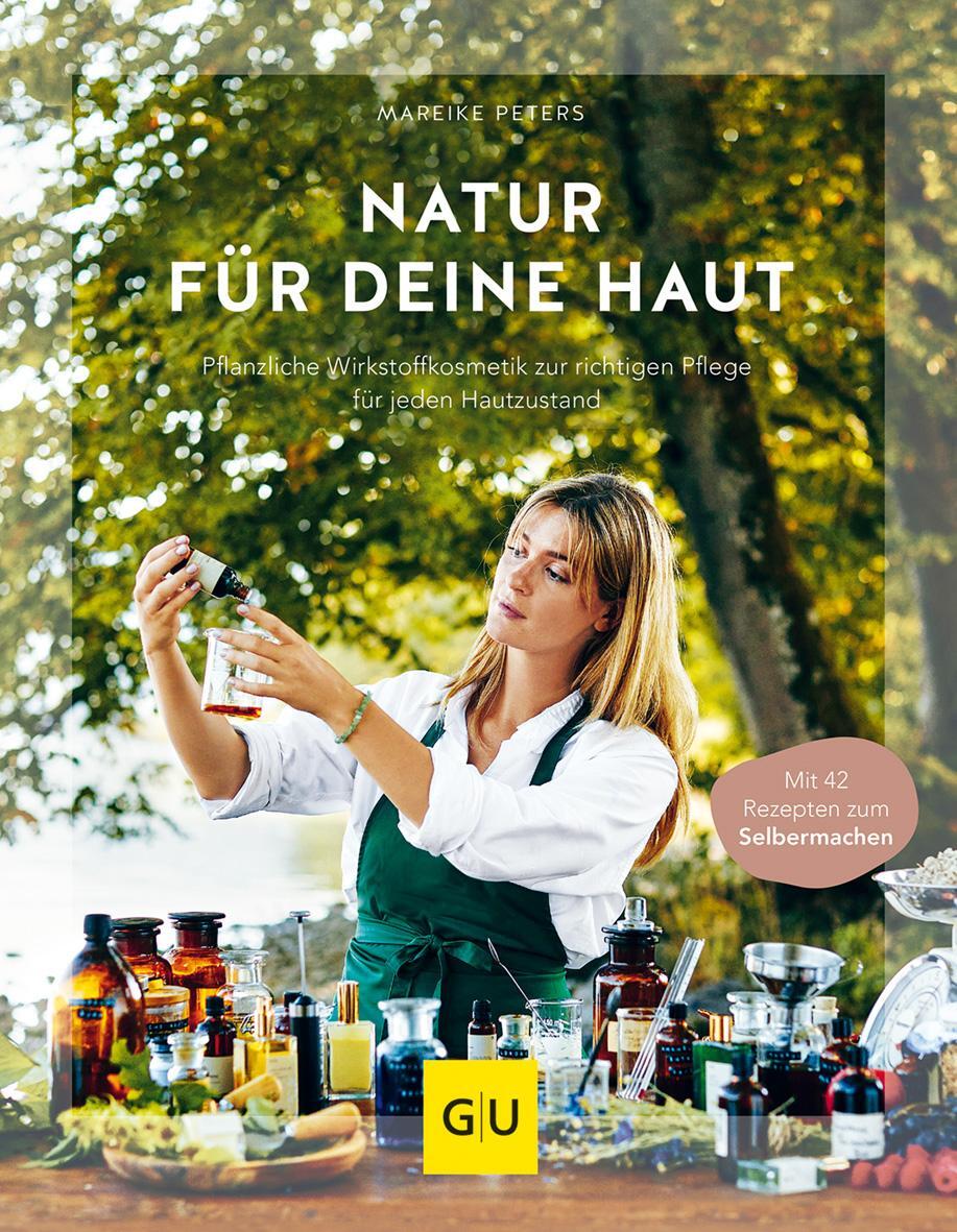 Cover: 9783833880001 | Natur für deine Haut | Mareike Peters | Buch | Alternativheilkunde