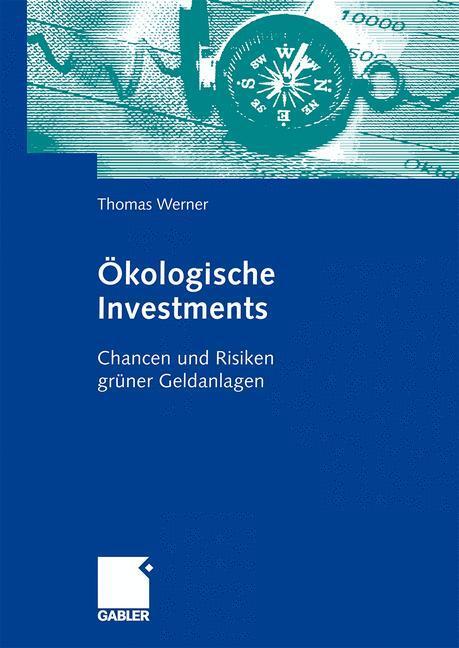 Cover: 9783834907417 | Ökologische Investments | Chancen und Risiken grüner Geldanlagen