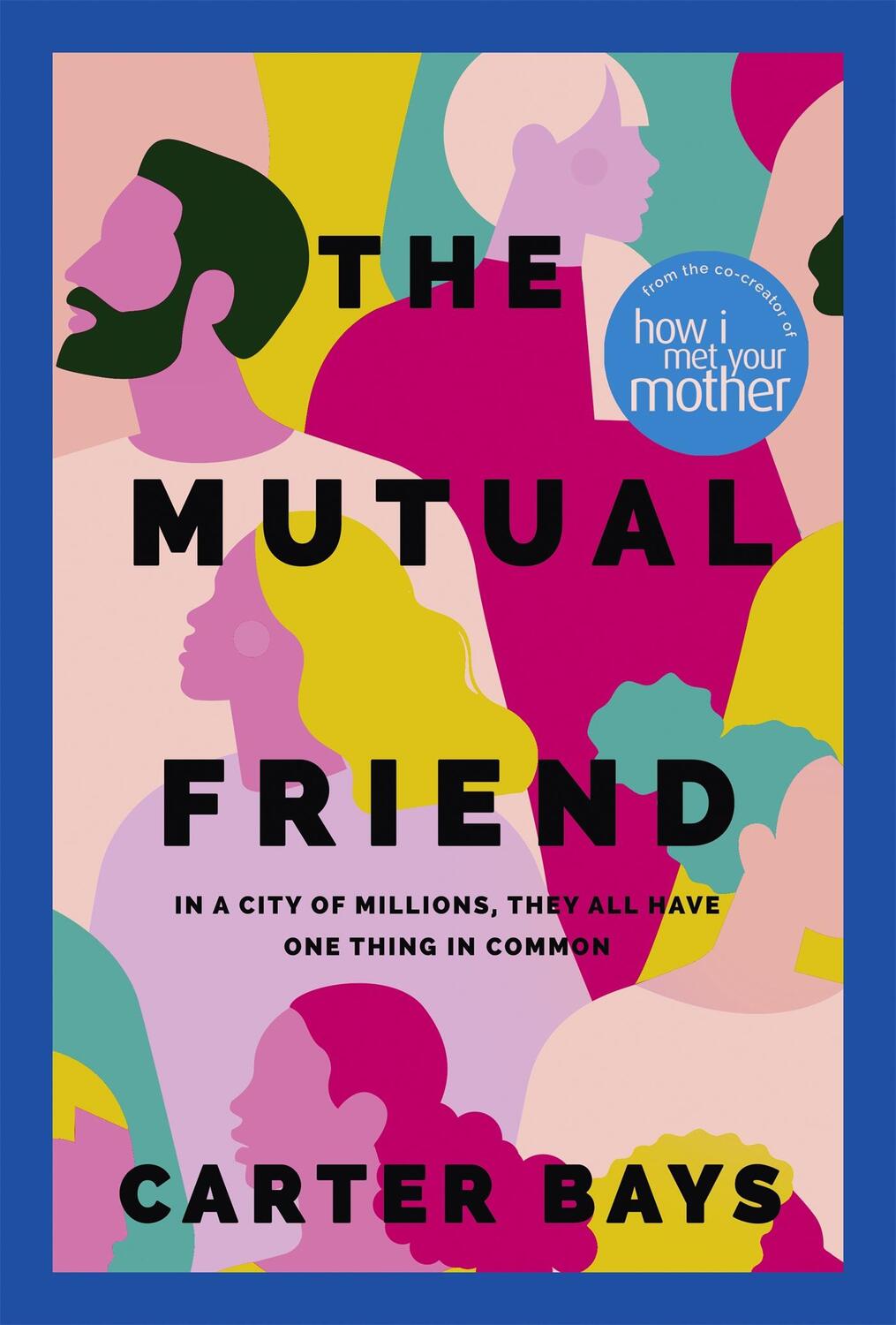 Cover: 9781529392173 | The Mutual Friend | Carter Bays | Buch | 480 S. | Englisch | 2022