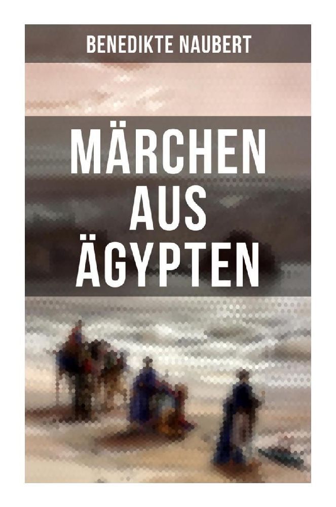 Cover: 9788027265077 | Märchen aus Ägypten | Benedikte Naubert | Taschenbuch | 172 S. | 2022