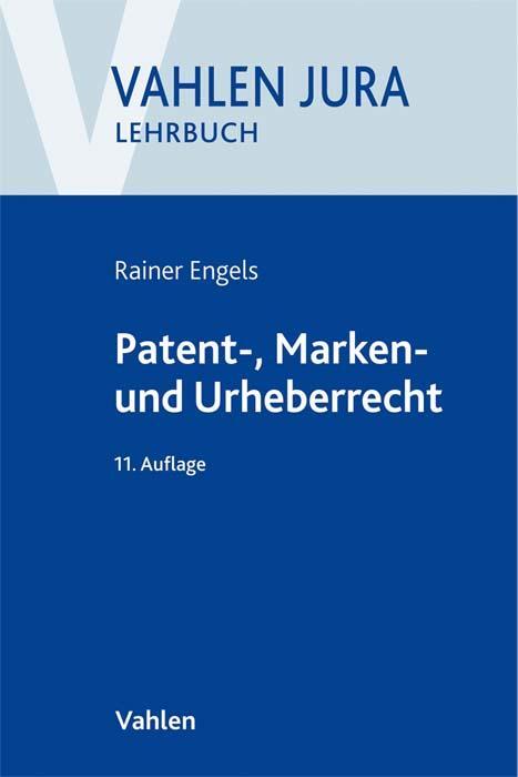 Cover: 9783800663033 | Patent-, Marken- und Urheberrecht | Lehrbuch für Ausbildung und Praxis