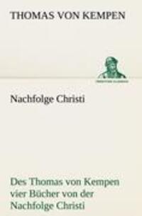 Cover: 9783842418370 | Nachfolge Christi | Thomas Von Kempen | Taschenbuch | Paperback | 2012