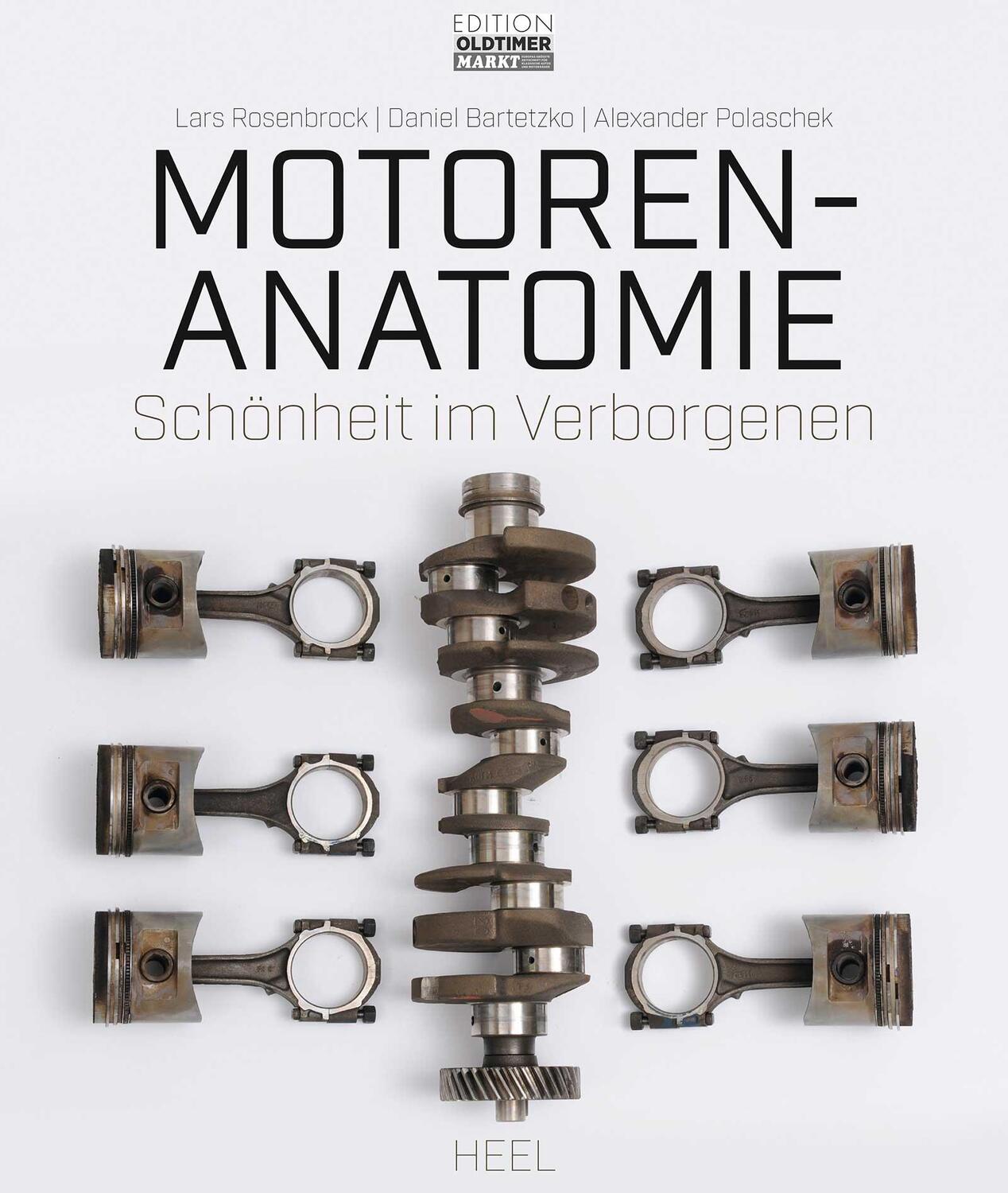 Cover: 9783958437692 | Motoren-Anatomie | Schönheit im Verborgenen | Lars Rosenbrock (u. a.)