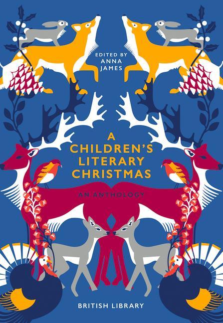 Cover: 9780712352796 | A Children's Literary Christmas: An Anthology | Anna James | Buch